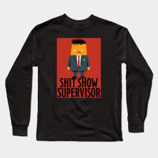 Shit Show Supervisor Long Sleeve T-Shirt